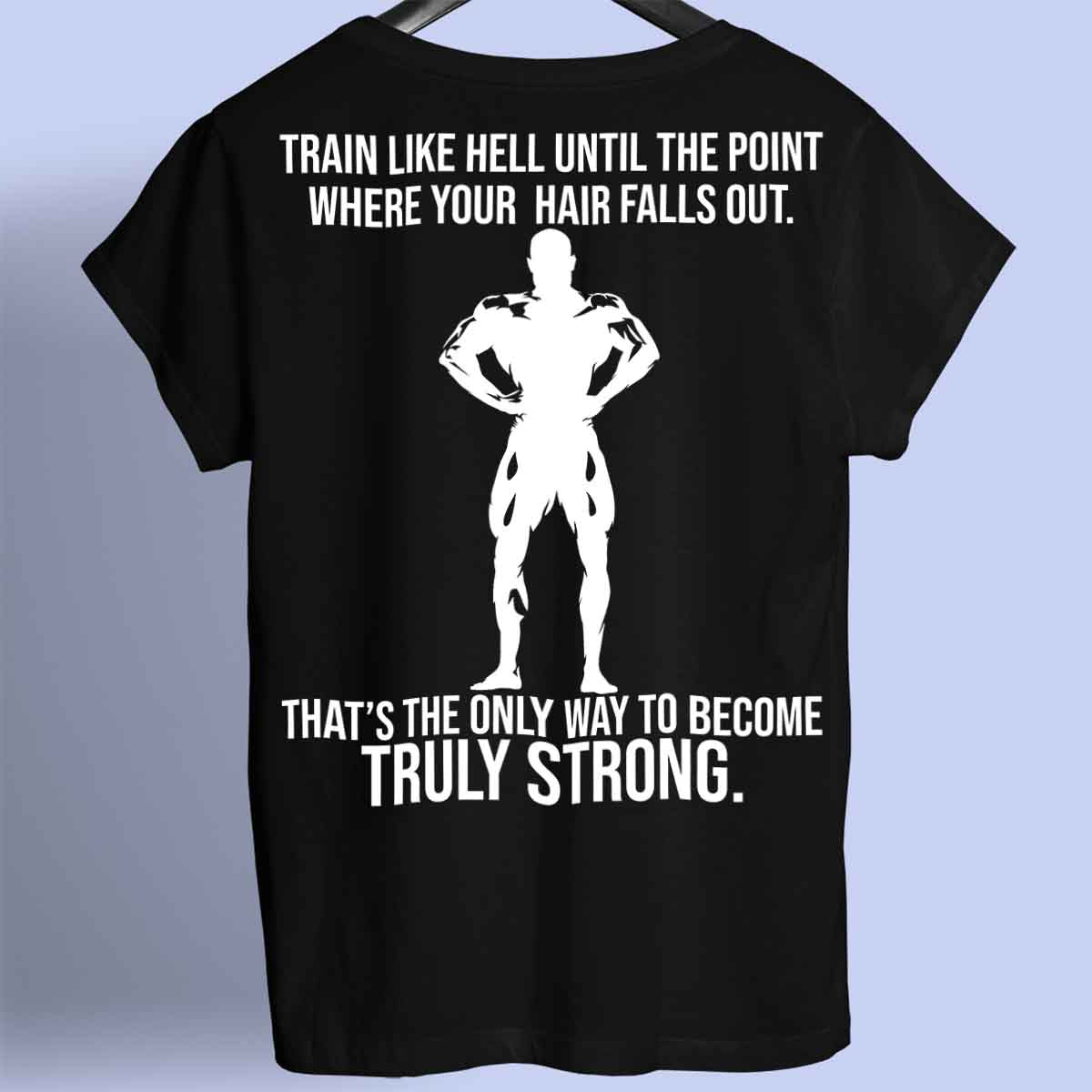 Truly Strong  - Premium Shirt Unisex Backprint