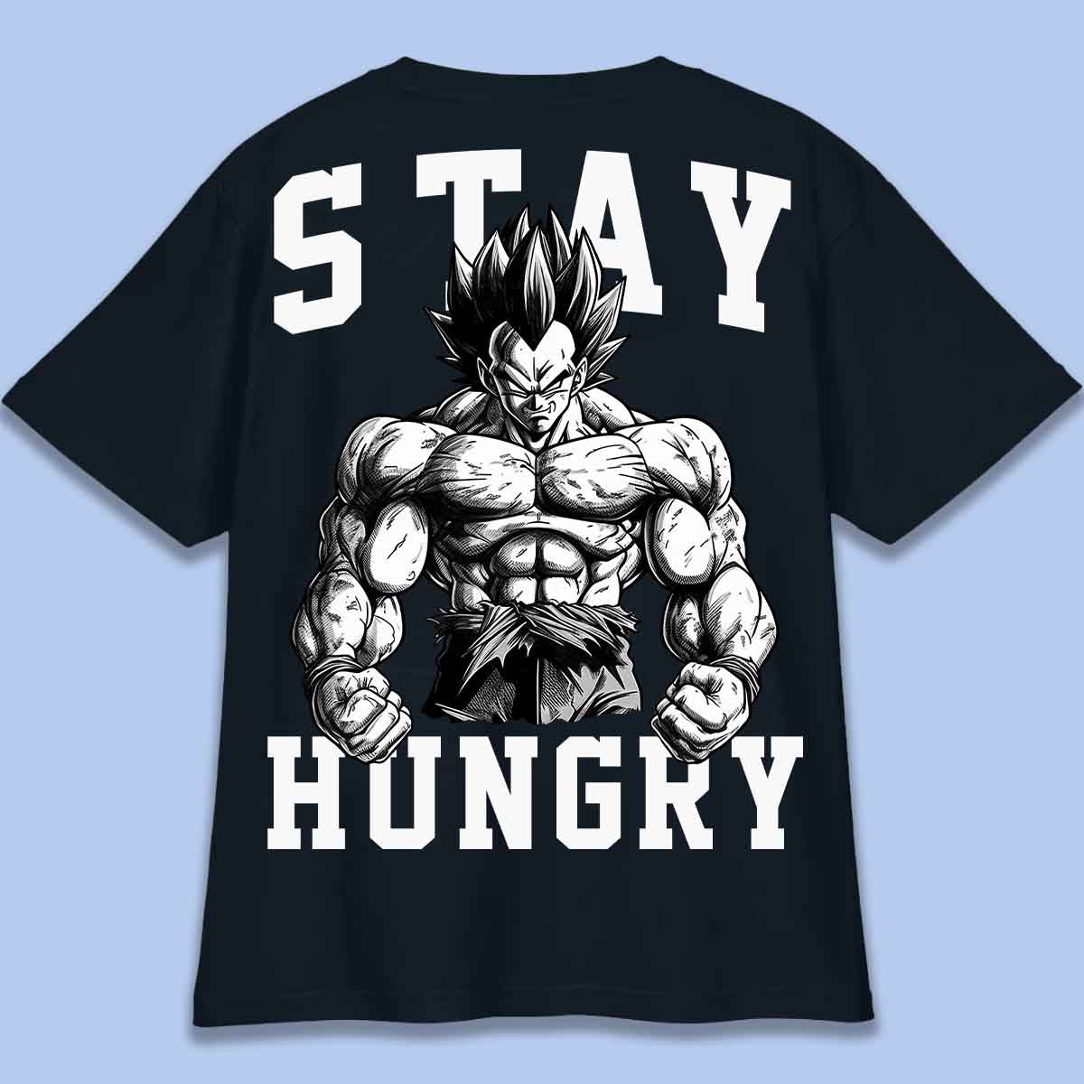 Stay Hungry - T-Shirt Oversize Unisex Backprint